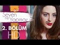 Seven Ne Yapmaz 2. Bölüm