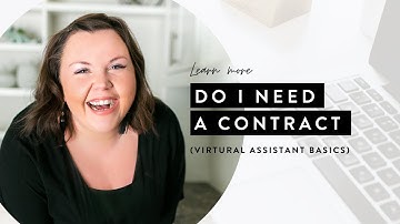 DO I NEED A VIRTUAL ASSISTANT CONTRACT?