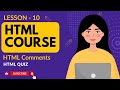 Comments in HTML | How to Add Comments in HTML | HTML Comments | HTML Course | Lesson - 10