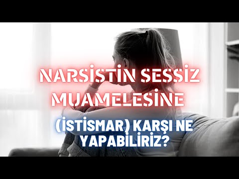 Narsistin Sessiz Muamelesine Karşı Ne Yapabiliriz?