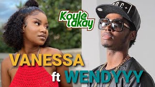 Vanessa Ft Wendyyy - Yon Nouvo Mizik Sou Album Li An.