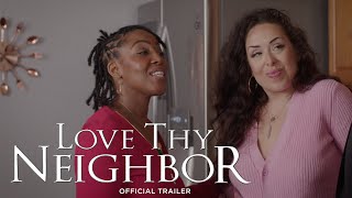 Love Thy Neighbor -- Love and Lust Go Hand in Hand -- Now Streaming