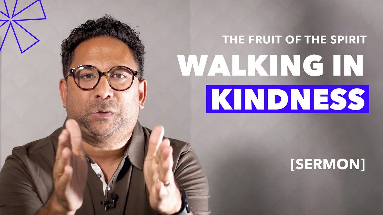 The Fruit of the Spirit Walking in Kindness (Sermon) YouTube