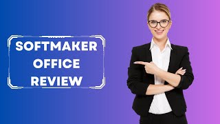 Softmaker Office Is It The Ultimate Alternative To Microsoft Office? A Full Review