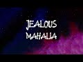Mahalia  jealous feat rico nasty lyrics