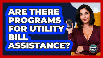 Are There Programs For Utility Bill Assistance? - Second Chance Journey