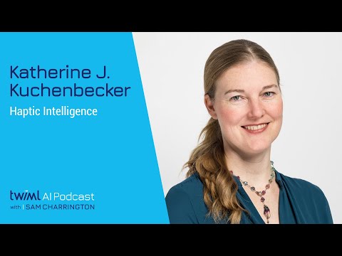 Haptic Intelligence with Katherine J. Kuchenbecker - #491 Episode cover