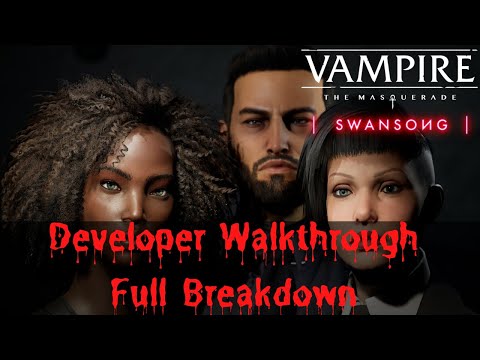 Vampire: The Masquerade - Swansong (Developer Walkthrough Breakdown)