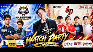 🔴 LIVE [ WATCH PARTY  THAI/ไทย ] MSL MM S4 PLAY OFF DAY1 AND MPL PH S18 | PLAY OFF DAY3