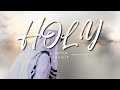 Holy | Prophetic Worship Instrumental | 8 hours