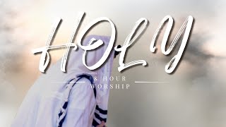 Holy | Prophetic Worship Instrumental | 8 hours