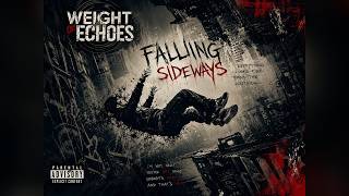 FALLING SIDEWAYS – WEIGHT OF ECHOES (Official Debut Single)