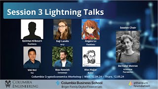 SESSION 3 LIGHTNING TALKS: Columbia CryptoEconomics Workshop 2024 @ColumbiaSEAS