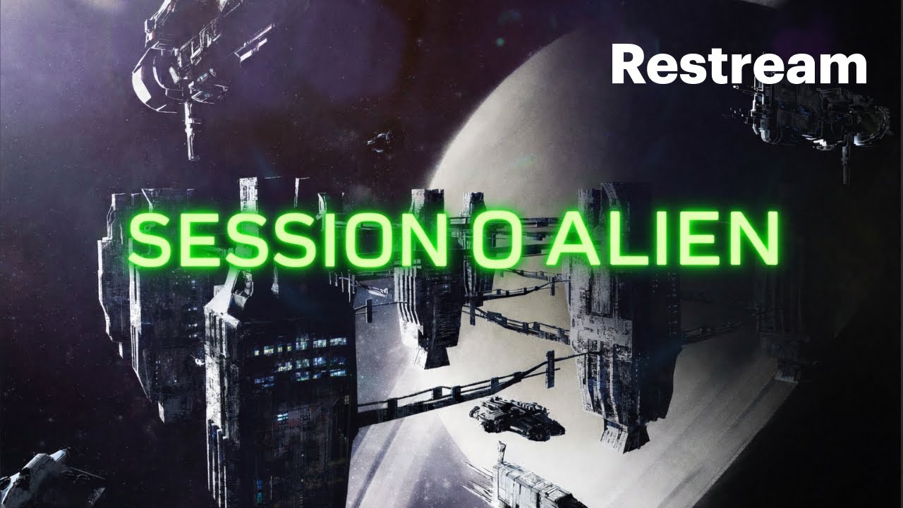 ALIEN THE RPG SESSION ZERO 6PM PST