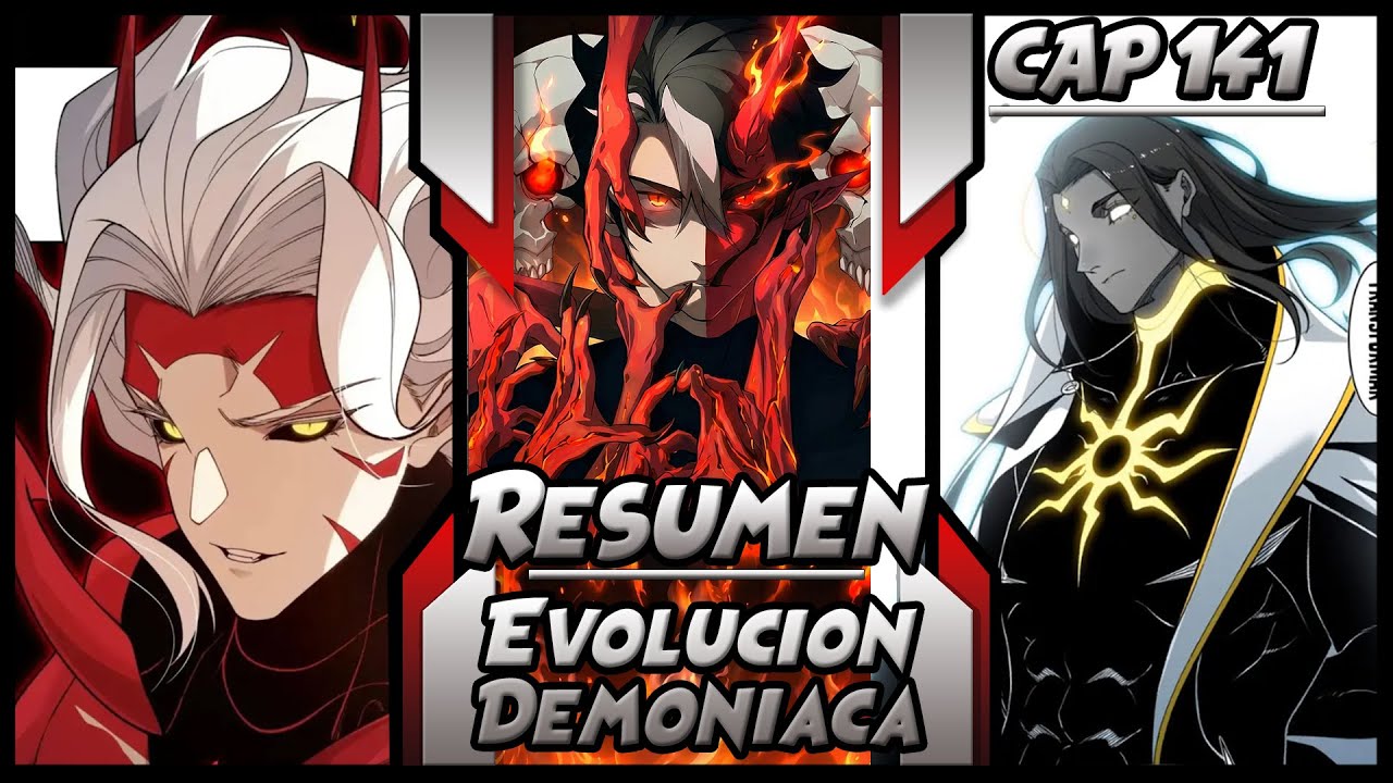 RESUMEN Evolucion DEMONIACA CAP 141 🔥 