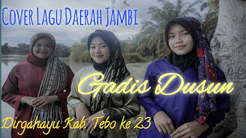 Lagu Daerah Jambi: Gadis Dusun (Cover)_Azizah-Reni-Maya