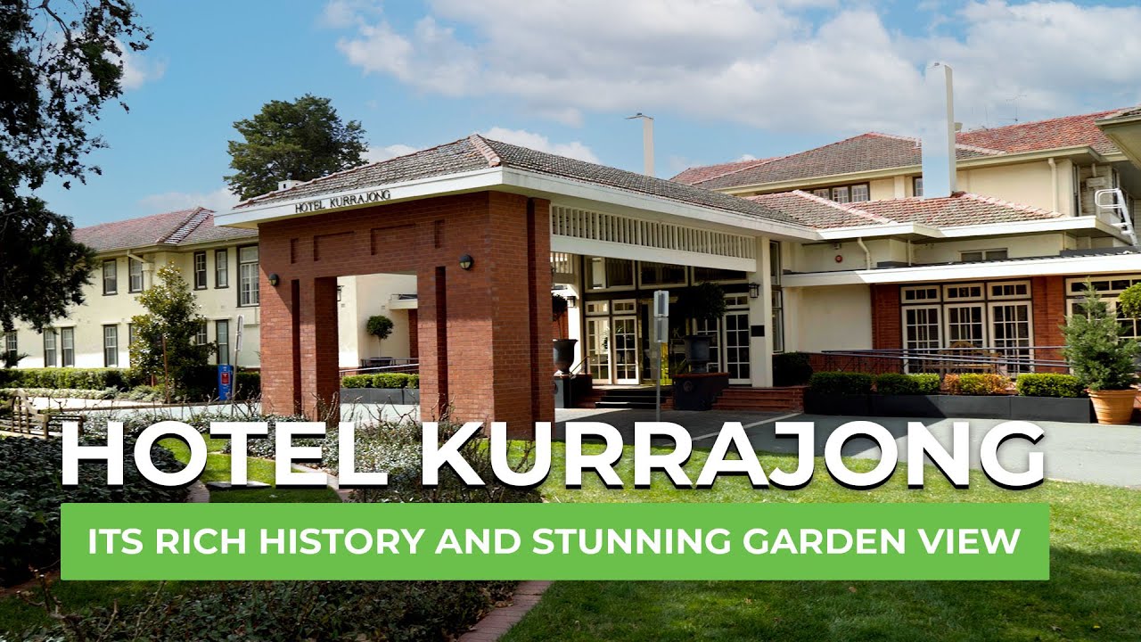 The Hotel Kurrajong: Then and Now