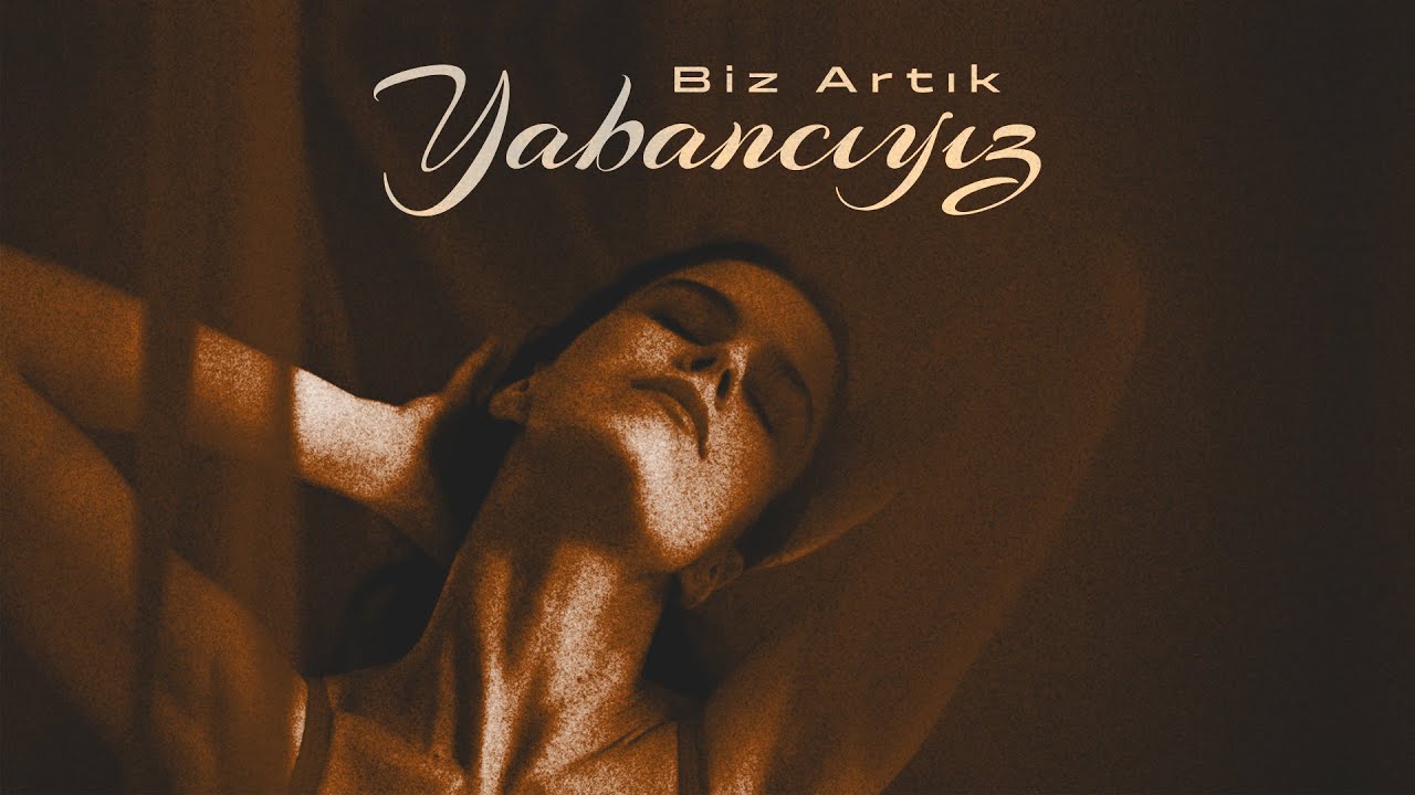 Biz Artık Yabancıyız | Says Music (Official Video)