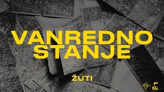Žuti - Vanredno Stanje 2019