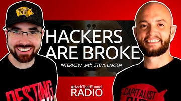 STEVE LARSEN - WHY FUNNEL HACKERS ARE BROKE - From ClickFunnels Employee to Two-Time 2CC Winner