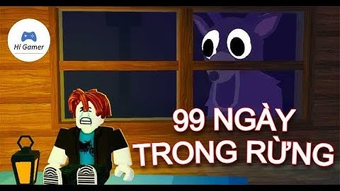 khi tôi bị lạc trong rừng  | Roblox ( 99 ngày trong rừng )