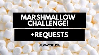 Marshmallow/Cotton Ball Challenge+Requested Challenges!