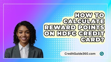 How To Calculate Reward Points On Hdfc Credit Card? - CreditGuide360.com