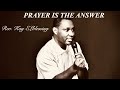 Prayer is the answer song  rev kay elblessing official