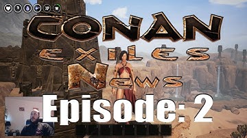 Conan Exiles News Ep:2 Update 22; Dyes, new weapons, decay system and exploit fixes!