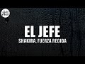 Shakira, Fuerza Regida - El Jefe (Letra)