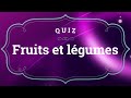 Quiz  fruits et lgumes