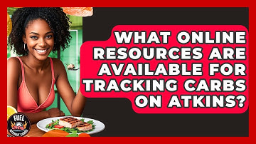 What Online Resources Are Available for Tracking Carbs on Atkins? - Fuel Without Carbs