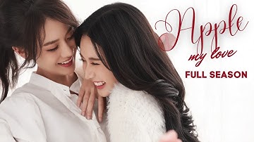 Apple My Love Full Season 1 (SUBT) Thai Girl Love Series