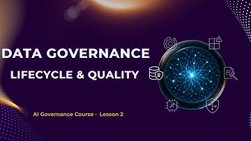 Data Fundamentals for AI Systems | 2.0 | AI GOVERNANCE COURSE