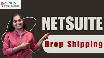 NetSuite Drop shipping | NetSuite Tutorial for beginners |Learn NetSuite | NetSuite| CloudFoundation