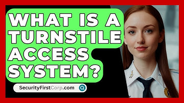 What Is A Turnstile Access System? - SecurityFirstCorp.com