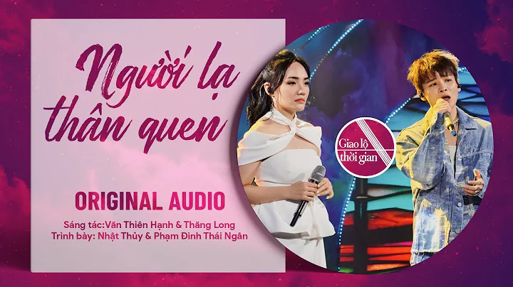 「AUDIO LYRICS」Người Lạ Thân Quen - Nhật Thủy & Thái Ngân | Giao Lộ Thời Gian