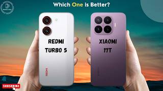 Redmi Turbo 5 vs Xiaomi 17T
