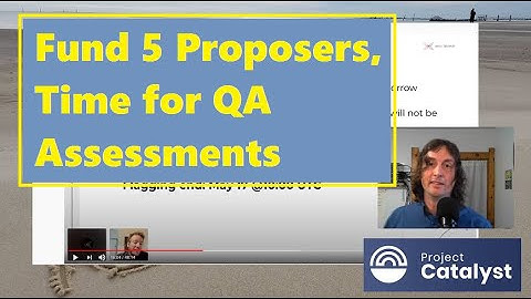 Project Catalyst - Fund 5 - Proposer QA Stage Video