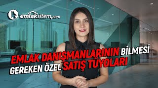 Emlak Danışmanlarının Bilmesi Gereken Özel Satış Tüyoları