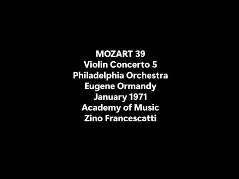 Mozart 39 Vn Cto 5 Francescatti Philadelphia Ormandy Jan 1971 Live Mozart 39 Vn Cto 5 Francescatti Philadelphia Ormandy Jan 1971 Live