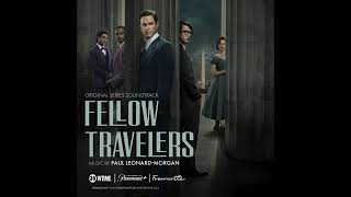 Fellow Travelers 2023 Soundtrack | The Original Picture - Paul Leonard-Morgan | Original Score |