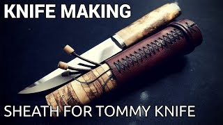 Knife Making - Sheath For Tommy Knife