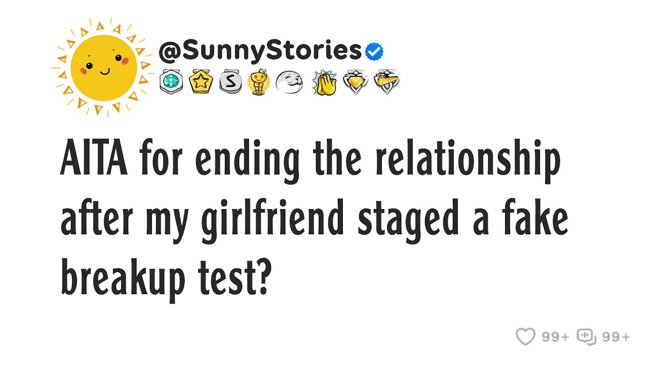 AITA за прекращение отношений после того, как моя девушка устроила фальшивый тест на расставание?