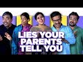 ScoopWhoop: Lies Your Parents Tell You