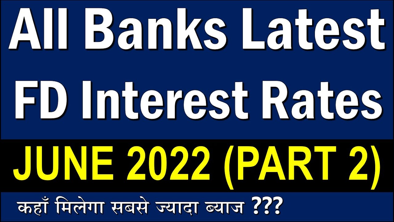 All Private Banks FD interest rates 2022 | Best Bank for Fixed Deposit in June 2022 | Banking Baba