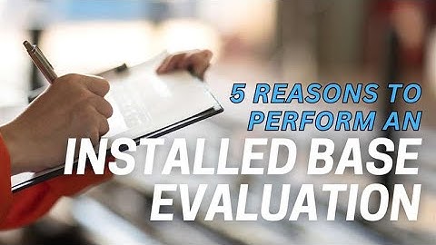 Is Your Facility at Risk? 5 Reasons to Get an Installed Base Evaluation NOW