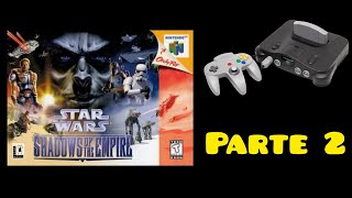 Star wars shadows of the empire Nintendo64 parte2