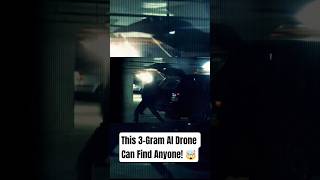This 3-Gram AI Drone Can Find Anyone! 🤯
