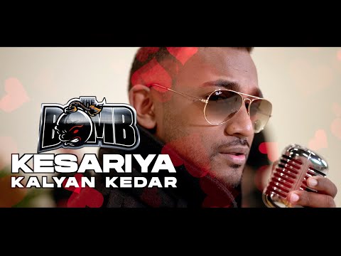 KESARIYA -  KALYAN KEDAR || THE BOMB LIVE (OFFICIAL MUSIC VIDEO)